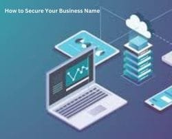 How to Secure Your Business Name