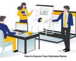 How to Secure Your Business Name