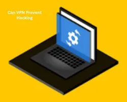 Can VPN Prevent Hacking