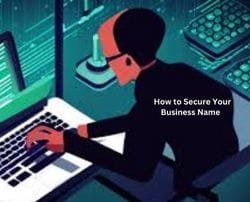 How to Secure Your Business Name